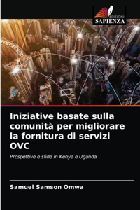 Iniziative basate sulla comunità per migliorare la fornitura di servizi OVC