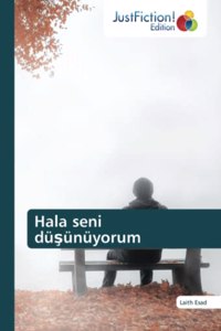 Hala seni düşünüyorum