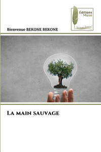 La main sauvage