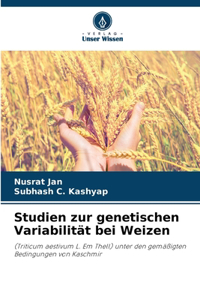 Studien zur genetischen Variabilität bei Weizen