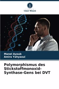 Polymorphismus des Stickstoffmonoxid-Synthase-Gens bei DVT