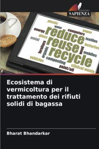 Ecosistema di vermicoltura per il trattamento dei rifiuti solidi di bagassa