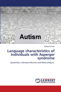 Language characteristics of individuals with Asperger syndrome