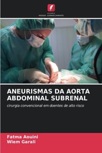 Aneurismas Da Aorta Abdominal Subrenal