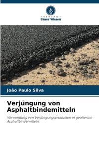 Verjüngung von Asphaltbindemitteln