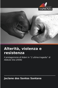 Alterità, violenza e resistenza