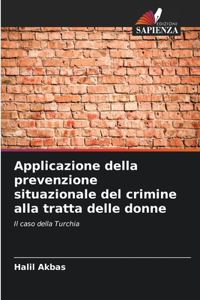 Applicazione della prevenzione situazionale del crimine alla tratta delle donne