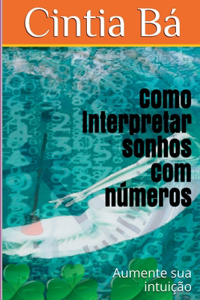 Como Interpretar Sonhos Com Números