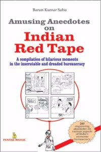 Amusing Anecdotes on Indian Red Tape