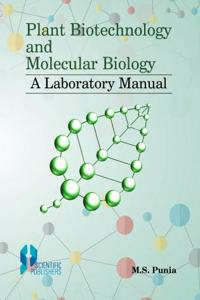 Plant Biotechnology and Molecular Biology: A Laboratory Manual