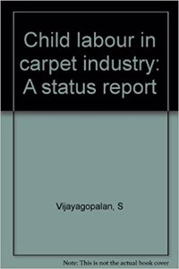 Child Labour in Carpet Industry: A Status Report