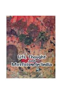 Life, Thought and Mysticism in India