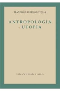 Antropología Y Utopía