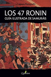 LOS 47 RONIN. Guia ilustrada de samurais
