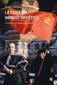 La caida del Imperio Sovietico