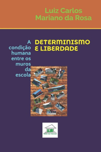 Determinismo e Liberdade