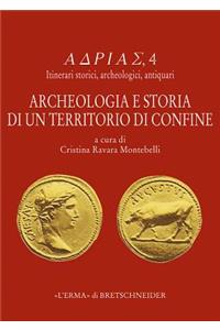 Archeologia E Storia Di Un Territorio Di Confine