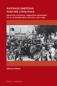 Antanas Smetona and His Lithuania