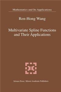 Multivariate Spline Functions and Their Applications