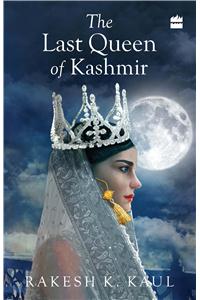 The Last Queen of Kashmir