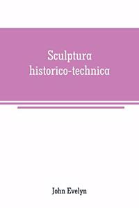 Sculptura historico-technica