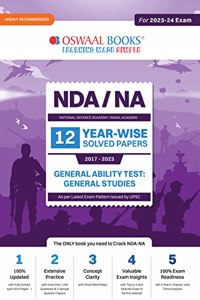 Oswaal NDA-NA National Defence Academy / Naval Academy Yearwise (2017-2023) 12 Solved Papers GENERAL ABILITY TEST: GENERAL STUDIES (For 2023-24 Exam)