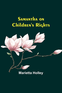 Samantha on Children's Rights