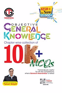 Objective General Knowledge (G.K.) 10000+ MCQs (Tremendously Useful for All the Competitions) [Paperback] Tarun Goyal