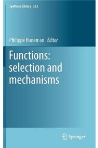 Functions: Selection and Mechanisms