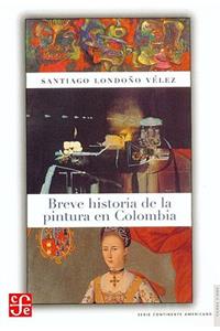 Breve historia de la pintura en Colombia