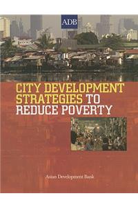 City Development Strategies to Reduce Poverty