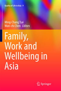 Family, Work and Wellbeing in Asia