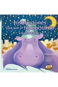 Instrucciones Para Que el Hipopotamo Duerma Solo