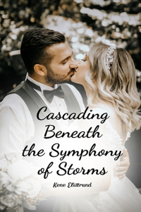 Cascading Beneath the Symphony of Storms
