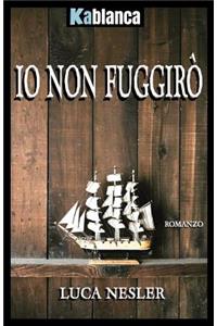 IO Non Fuggirò
