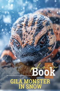Gila Monster in Snow Photo Book