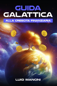 Guida Galattica alla Crescita Finanziaria