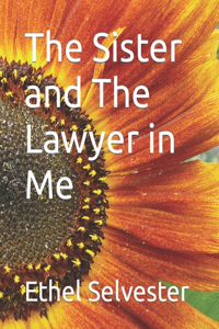 Sister and The Lawyer in Me