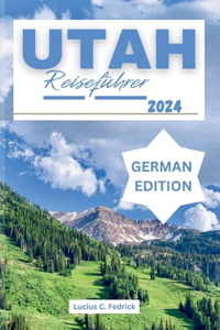 Utah Reiseführer 2024