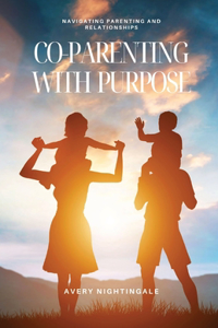 Co-Parenting with Purpose