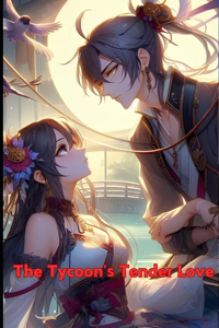 The Tycoon's Tender Love
