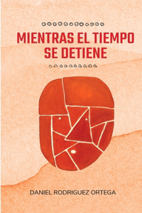 Mientras el tiempo se detiene