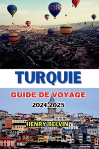 Turquie Guide de voyage 2024-2025