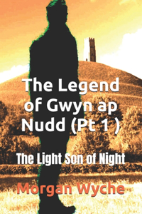 The Legend of Gwyn ap Nudd (Pt 1 of 2)
