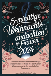 5-minütige Weihnachtsandachten für Frauen 2024