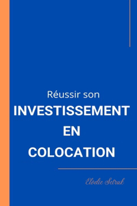 Réussir son INVESTISSEMENT EN COLOCATION