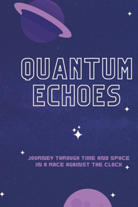 Quantum Echoes