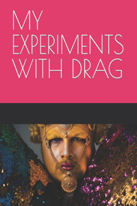 My Experiments with Drag