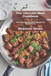The Ultimate Beef Cookbook