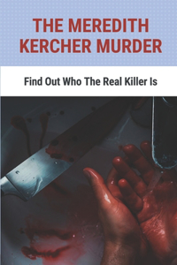 The Meredith Kercher Murder